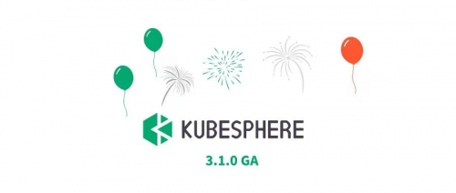 KubeSphere 3.1.0正式發(fā)布：混合云走向邊緣，讓?xiě)?yīng)用無(wú)處不在