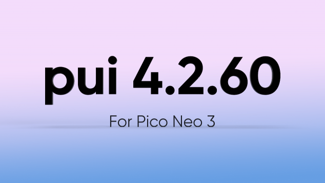 PUI 4.2.60版本更新，Neo 3暗光環(huán)境下定位追蹤優(yōu)化明顯